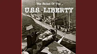 The Ballad of The U.S.S. Liberty