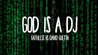 Faithless vs David Guetta - God is a DJ (Lyrics)