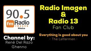 Everything is good about you - The Lettermen * Radio Imagen & Radio 13