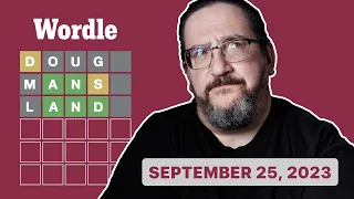 Doug plays today's Wordle 828 for 09/25/2023