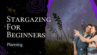 Stargazing For Beginners Planning