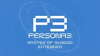 Master of Shadow - Persona 3 OST [Extended]