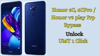 Honor 6C unlock |  6CPro frp | Honor v9 play Frp Bypass umt 1 click #viral #trending #frp