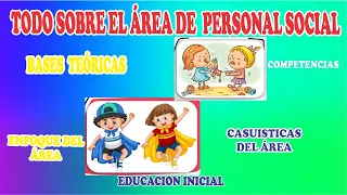 😍TODO SOBRE EL AREA DE PERSONAL SOCIAL👉👉 EDUCACION INICIAL