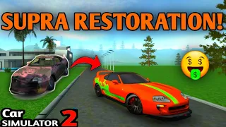 Restoration Of Abundant Supra MK4 | New Update | Car Simulator 2