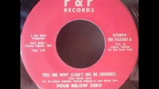 Four Below Zero - Tell Me Why (Can't We Be Friends) Pt. 1 & 2