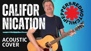 Californication - Red Hot Chili Peppers - Acoustic Guitar Cover