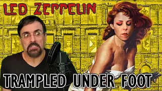 Trampled Under Foot [Led Zeppelin Reaction] + Houses of the Holy - Physical Graffiti Side 2