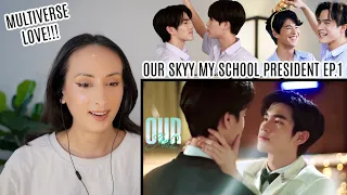 Our Skyy แฟนผมเป็นประธานนักเรียน | EP.1 REACTION My School President