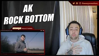 HE SPEAKING THE TRUTH!! | AK - ROCK BOTTOM (Official Music Video) (REACTION!!)