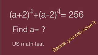 Nice algebra problems,Math Olympiad questions,(a+2)^4+(a-2)^4 ,find value a,magic math.US math test