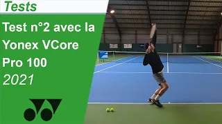 Je teste à nouveau la raquette de tennis Yonex VCore Pro 100 (2021)