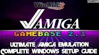 Amiga WinUAE Gamebase Frontend Emulator Setup Guide 2024