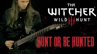 The Witcher 3 - "Hunt or Be Hunted" - Metal Cover [Srod Almenara]