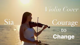 Sia - Courage to Change | Yulianna Gor - Cover (Violin)