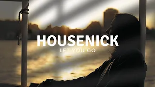 Housenick - Let You Go (Original Mix)