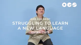 Struggling to Learn A New Language | Can Ask Meh? Extra Cuts