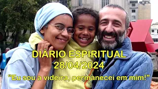 DIÁRIO ESPIRITUAL MISSÃO BELÉM - 28/04/2024 - Jo 15,1-8