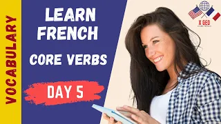LEARN FRENCH ► (DAY 5) ► 24 French VOCABULARY Words - Core Verbs #XGEO