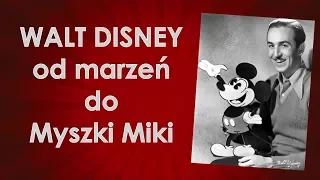 Walt Disney - od marzeń do Myszki Miki (Oblicza XX Wieku odc. 9)