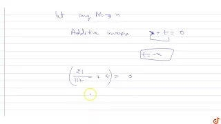 The additive inverse of `21/112` is `-21/112`