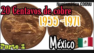 El Veinte de Cobre 1955 - 1971 México (parte 2)