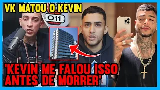 SURGE NOVA TESTEMUNHA! AMIGO DE KEVIN FAZ REVELAÇÃO ASSUSTADORA SOBRE DIA DA MORTE e MC VK