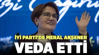 MERAL AKŞENER İYİ PARTİ'YE VEDA ETTİ! O SÖZLERİ ÇOK KONUŞULDU!