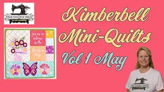 Live! Kimberbell Mini-Quilts Vol 1 May, Join me!  4-24-24 1pm Central