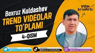 Bexruz Kuldashev - Trend videolar to'plami (4-qism)