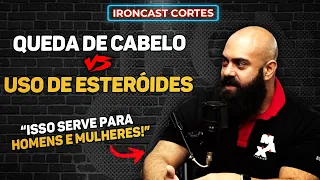 GABRIEL KAMINSKI EXPLICA SOBRE QUEDA DE CABELO E O USO DE ESTERÓIDES – IRONCAST CORTES