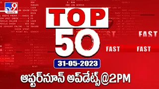 Top 50 | Afternoon Updates @2PM | 31 May 2023 - TV9
