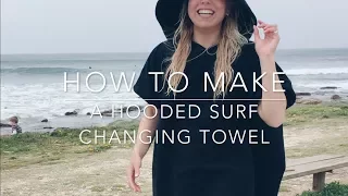 How To Make A Hooded Surf Changing Towel