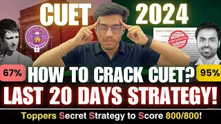 Last 20 Days Toppers Strategy to Score 800/800 in CUET 2024 Delhi university Secret Tips Preparation