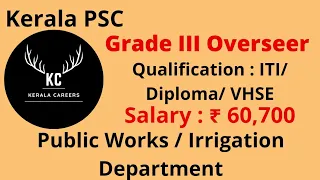 Grade III Overseer/ Tracer (Civil) for Public Works/ Irrigation Dept in Kerala PSC @KERALACAREERS