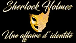 Livre audio vivant 🎧 Une affaire d'identité 🎧 Sherlock Holmes