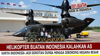 CUKUP MEMATIKAN !! HELIKOPTER BUATAN INDONESIA MAMPU SAINGI AMERIKA DAN ISRAEL ?