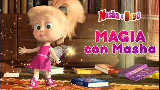 Masha e Orso -💫 MAGIA con Masha 🧚