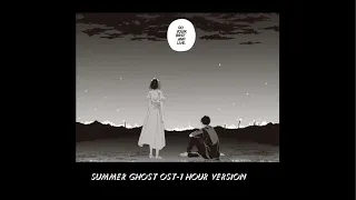 SUMMER GHOST OST -1 HOUR VERSION