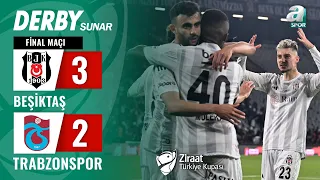 Beşiktaş 3-2 Trabzonspor MAÇ ÖZETİ (Ziraat Türkiye Kupası Finali) / 23.05.2024