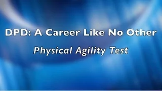 DPD Careers #2: Preparing for the Physical Agility Test