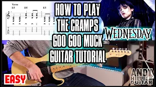 Wednesday Goo Goo Muck Guitar Tutorial Lesson (The Cramps)