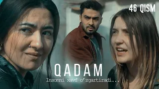 Qadam (o'zbek serial) | Кадам (узбек сериал) 46-qism