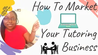 How To Market Your Tutoring Business| Start A Tutoring Business Online| Teacher Side Hustles in 2021