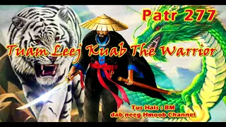 Tuam Leej Kuab The Hmong Shaman Warrior ( Part 277 ) 09/4/2022