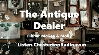 The Antique Dealer - Fibber McGee & Molly