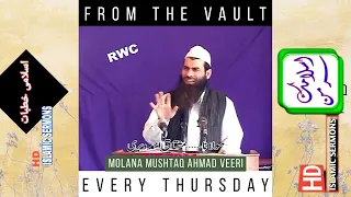 old bayan Moulana Mushtaq Ahmad veeri sb