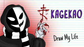 KAGEKAO | Creepypasta Draw My Life