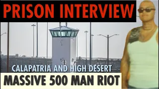 (NEW PRISON INTERVIEW) IT ERUPTS AT CALIPATRIA AND HIGH DESERT STATE PRISON