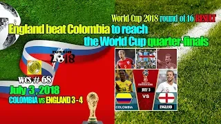England beat Colombia to reach the World Cup quarter-finals - WCS 68